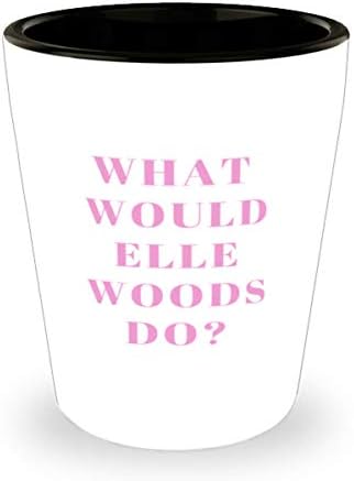 Elle Woods Shot glass-Elle Woods ne yapardı? - Yasal olarak Sarışın av tüfeği 1.5 oz